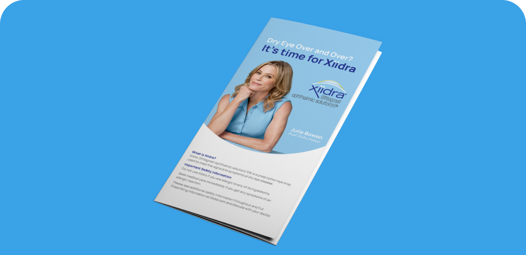 Image of an info pamphlet that says Dye Eye Over and Over? It's time for Xiidra, with a picture of a woman on it over a blue background